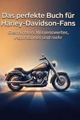 Produktbild von Das perfekte Buch für Harley-Davidson-Fans