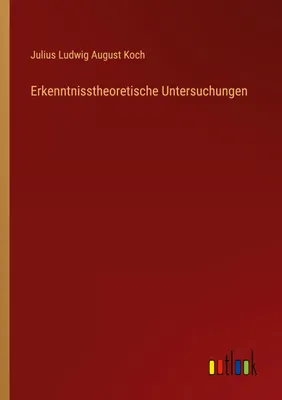Produktbild von Erkenntnisstheoretische Untersuchungen
