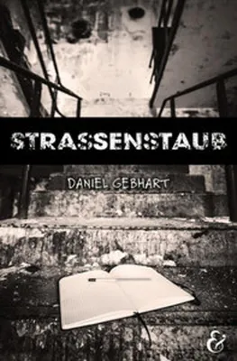 Produktbild von Strassenstaub: Biografie - Daniel Gebhart - Roman