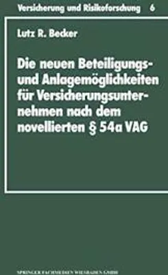 Produktbild von Die neuen Beteiligungs- und Anlagemöglichkeiten für Versicherungsunternehmen nach dem novellierten § 54a Versicherungsaufsichtsgesetz