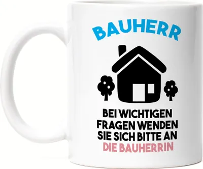 Produktbild von Bauherr Tasse Richtfest Hausbau Häuslebauer Geschenk Einzug Eigenheim Lustig Spruch