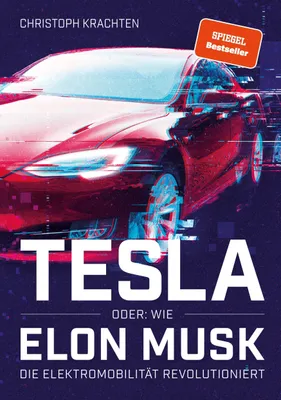 Produktbild von Tesla oder: Wie Elon Musk die Elektromobilität revolutioniert
