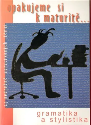 Obrázek produktu pro Opakujeme si k maturitě...Gramatika a stylistika