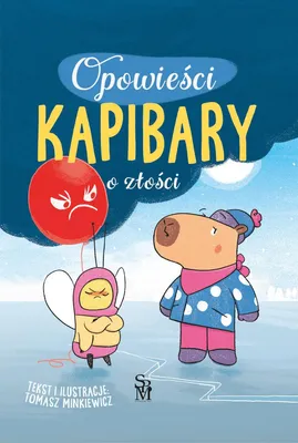 Image de Les histoires du capybara et de la colère - Tomasz Minkiewicz