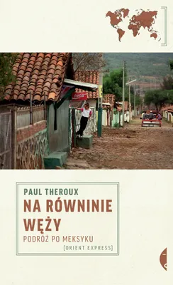 Image de ISBN Na równinie węży Podróż po Meksyku, Polski, Broszurowa okładka, 584 stron(y)