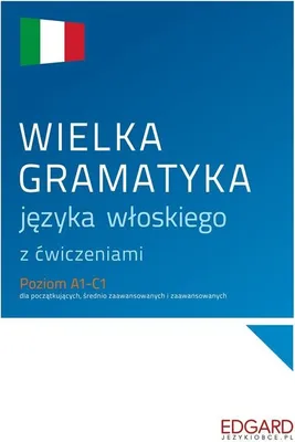 Zdjęcie produktu dla Wielka gramatyka języka włoskiego z ćwiczeniami
