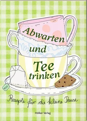Obrázek produktu pro Abwarten und Tee trinken