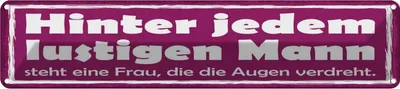 Produktbild von vianmo Blechschild 10x46 cm hinter lustigen Frauen Spruch Zitat Mann eine Frau Witz Humor Lustig Spaß Männer