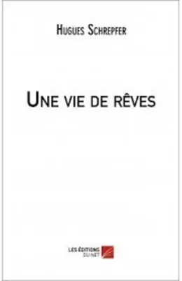 Image de Une vie de rêves