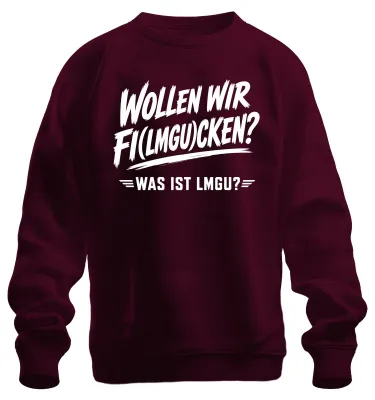 Obrázok produktu pre Chcete si kúpiť tričko (alebo mikinu) s nápisom "Fi(lmgu)cken"? Čo znamená "lmgu"? Je to sarkastické? Farba: bordová, veľkosť: M