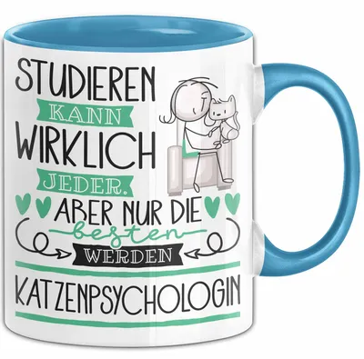 Produktbild von Katzenpsychologin Tasse Lustiges Geschenk Studieren Kann Wirklich Jeder Nur Die Besten Werden Katzenpsychologin (Blau)