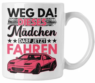 Produktbild von Führerschein Bestanden Geschenk Tasse Spruch Mädchen Frauen Weg Da Dieses Mädchen Darf Jetzt Fahren (Weiß)