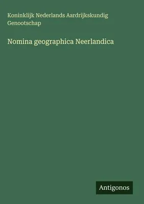 Produktbild von Nomina geographica Neerlandica