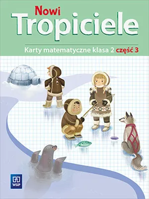 Immagine prodotto di Nowi Tropiciele Matematyka klasa 2 część 3 Ćwiczenia