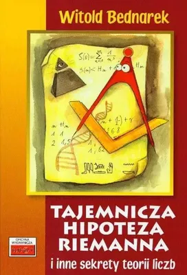 Produktbild von Tajemnicza hipoteza Riemanna i inne sekrety teorii liczb