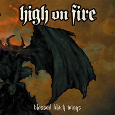 Produktbild von High On Fire - Blessed Black Wings