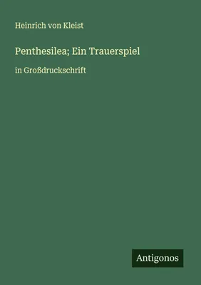 Produktbild von Penthesilea; Ein Trauerspiel