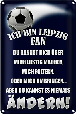 Produktbild von Blechschild Spruch 20x30cm ich bin Leipzig Fan Fussball