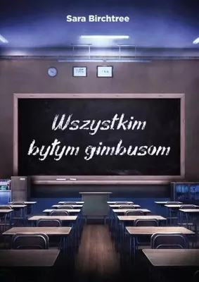 Immagine prodotto di Wszystkim byłym gimbusom - Sara Birchtree (Literatur, Erinnerungen auf Polnisch)