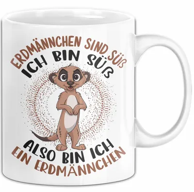 Produktbild von Erdmännchen Tier Tasse Geschenk Lustige Geschenkidee Spruch Erdmännchen Sind Süß (Weiß)