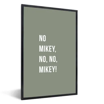 Produktbild von MuchoWow® Gerahmtes Poster Zitate - Nein Mikey, nein, nein, Mikey! - Grün 60x90 cm - Poster mit Schwarzem Bilderrahmen Wandposter Rahmen Foto Bilder - Kunst