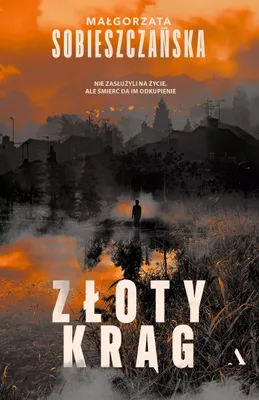 Obrázek produktu pro Złoty krąg Małgorzata Sobieszczańska - powieść kryminalna
