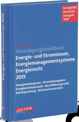 Immagine prodotto di Veranlagungshandbuch Energie- und Stromsteuer, Energiemanagementsysteme und Energierecht 2015: Energiesteuergesetz, Stromsteuergesetz, ... Rechtsprechung, Stichwortverzeichnis