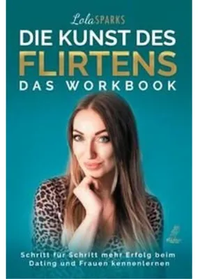 Image de Die Kunst des Flirtens - Das Workbook