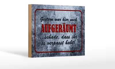 Produktbild von Holzschild Spruch 18x12cm Gestern hier noch aufgeräumt