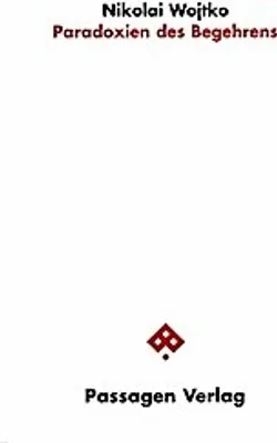 Produktbild von Wojtko, N: Paradoxien des Begehrens