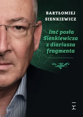 Zdjęcie produktu dla Imć posła Sienkiewicza z diariusza fragmenta