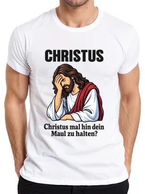 Zdjęcie produktu dla Koszulka "Christus Mal Hin Maul Halten Jesus Facepalm Lustig Sarkasmus Gott Herren", biała, rozmiar M