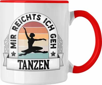 Produktbild von Trendation - Tanzen Tasse Geschenk Lustiger Spruch Mir Reichts Ich Geh Tanzen Becher Geschenkidee (Rot)