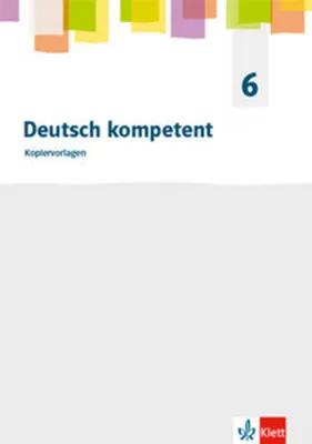 Produktbild von Deutsch kompetent 6. Allgemeine Ausgabe Gymnasium. Kopiervorlagen Klasse 6
