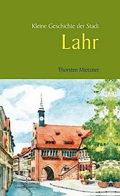 Obrázek produktu pro Kleine Geschichte der Stadt Lahr