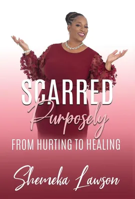 Produktbild von Scarred Purposely...From Hurting to Healing