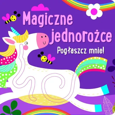 Image de Pogłaszcz mnie! Magiczne jednorożce (Buch auf Polnisch)