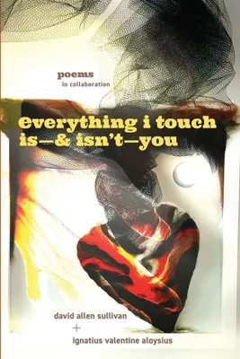 Produktbild von Everything I Touch Is-& Isn't-You