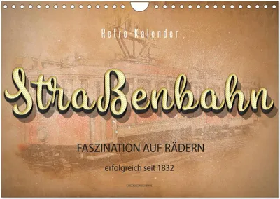 Produktbild von Straßenbahn - Faszination auf Rädern (Wandkalender 2026 DIN A4 quer), CALVENDO Monatskalender