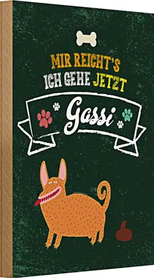 Produktbild von Holzschild Spruch Mir reicht´s ich gehe jetzt Gassi 20x30cm