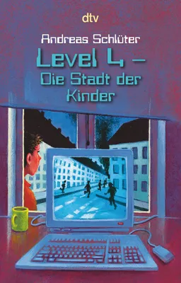 Produktbild von Level 4 - Die Stadt der Kinder: Ein Computerkrimi aus der Level-4-Serie (Level 4-Reihe, Band 1)