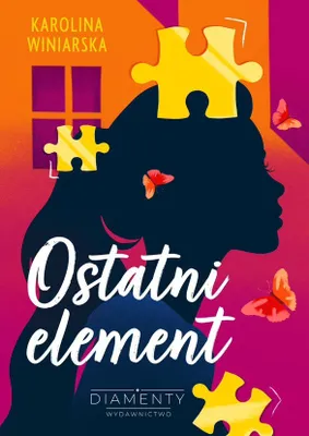 Produktbild von Ostatni element - Karolina Winiarska - powieść o sekretach i szansach