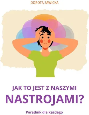 Immagine prodotto di Jak to jest z naszymi nastrojami?