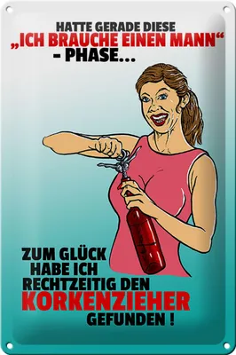 Produktbild von Blechschild Spruch 20x30cm Ich brauche einen Mann Phase