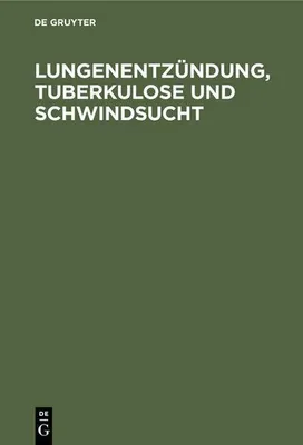 Produktbild von Lungenentzündung, Tuberkulose und Schwindsucht