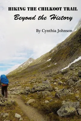 Produktbild von Hiking The Chilkoot Trail