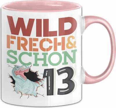 Produktbild von 13. Geburtstag Geschenk Tasse Becher Wild Frech Und Schon 13 (Rosa)