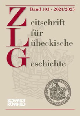 Obrázok produktu pre Zeitschrift für Lübeckische Geschichte Band 103 - 2024/2025