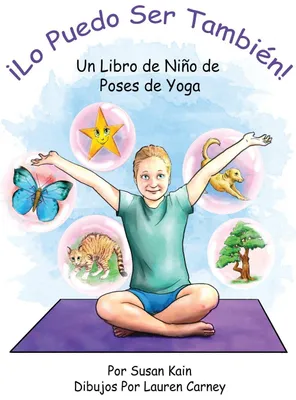 Produktbild von ¡Lo puedo ser también! Un libro de niño de poses de yoga