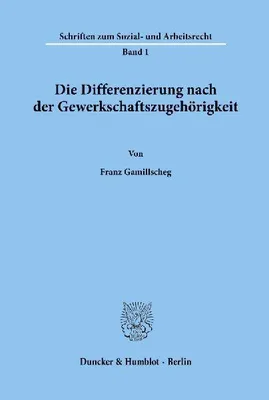 Produktbild von Die Differenzierung nach der Gewerkschaftszugehörigkeit.